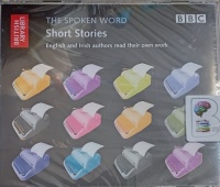 The Spoken Word - Short Stories written by Various Famous English and Irish Authors performed by Various Famous English and Irish Authors on Audio CD (Abridged)